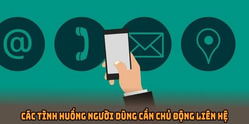 Các tình huống cần chủ động liên hệ Jun88 sớm nhất